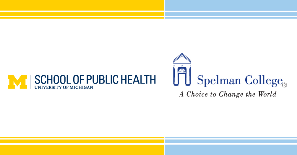 University of Michigan School of Public Health and Spelman College logos