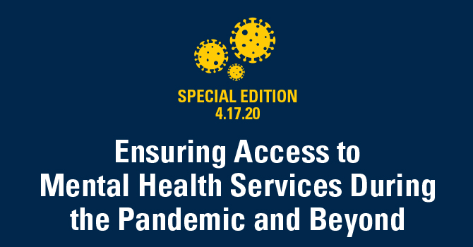 Ensuring Access to Mental Health Services During the Pandemic and Beyond